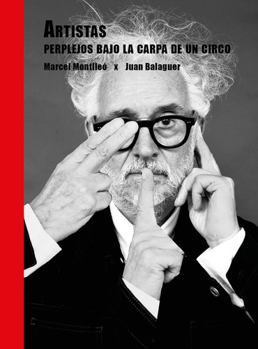 Libro Artistas Perplejos Bajo La Capa De Un Circo - Montl...