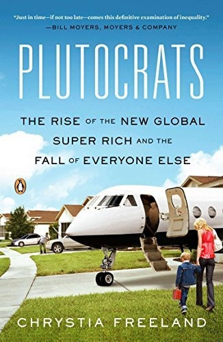 Book : Plutocrats The Rise Of The New Global Super-rich And