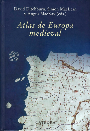 Atlas De Europa Medieval  David Ditchburn Editorial Cátedra 