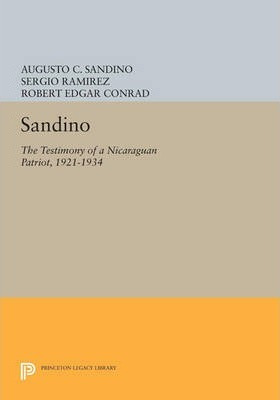 Libro Sandino : The Testimony Of A Nicaraguan Patriot, 19...