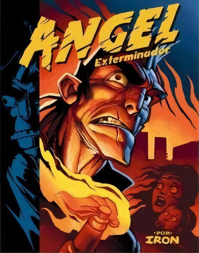 Angel Exterminador, De Iron. Editorial La Cupula, Tapa Blanda En Español