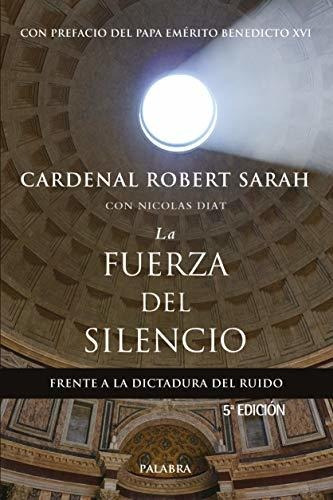 Book : La Fuerza Del Silencio Frente A La Dictadura Del...