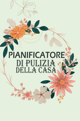 Libro: Pianificatore Di Pulizia Della Casa: Organizza La Tua