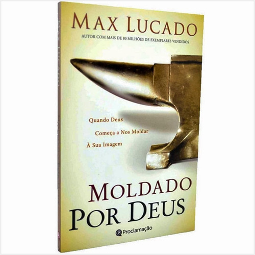 Moldado Por Deus Livro Max Lucado