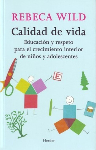 Calidad De Vida : Educación Y Respeto Para El Crecimiento In