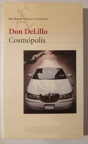 Cosmopólis - Delillo - Seix Barral 