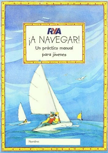 A Navegar!, De Claudia Myatt. Editorial Ediciones Tutor S A, Tapa Blanda En Español, 2006
