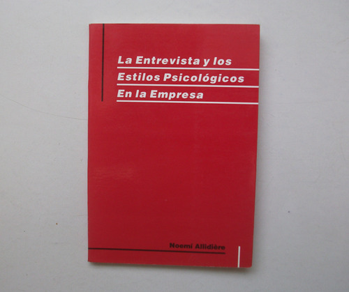 Entrevista Y Estilos Psicológicos Empresa - Noemí Allidiére