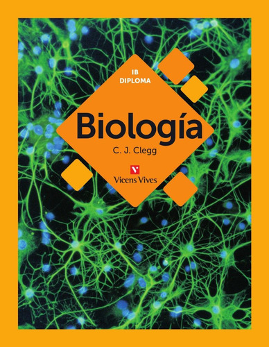 Biologia  Ib Diploma Clegg  - Vicens Vives
