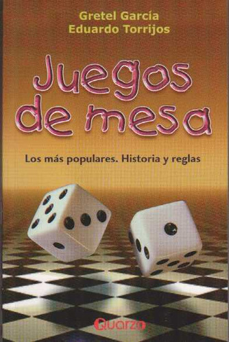 Juegos De Mesa Los Mas Populares Historias Y Reg, De Garcia, Gretel / Eduardo Torri. Editorial Quarzo, Tapa Blanda, Edición 1 En Español