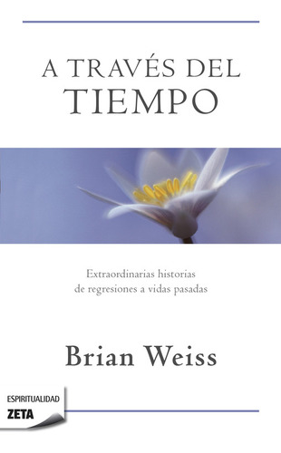 A Través Del Tiempo/ Brian Weiss / Original