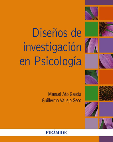 Diseños De Investigación En Psicología, De Ato García, Manuel. Serie Psicología Editorial Piramide, Tapa Blanda En Español, 2015