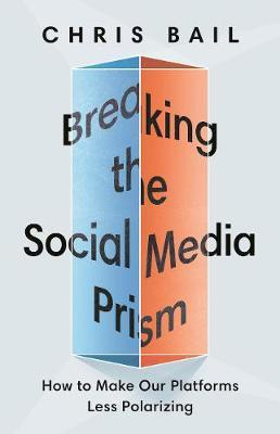 Libro Breaking The Social Media Prism : How To Make Our P...