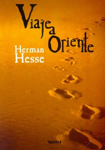 Viaje Al Oriente.. - Herman Hesse