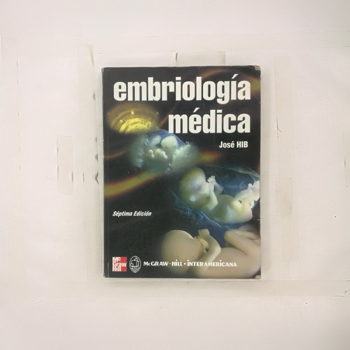 Embriologia Medica, Jose Hib, Mc Graw Hill Interamericana