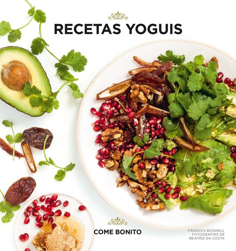 Recetas Yoguis - Boswell, Frances / Costa, Beatriz Da