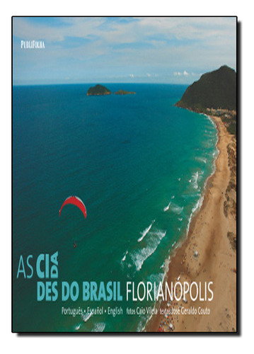 Cidades Do Brasil, As: Florianopolis, De Couto/vilela., Vol. 1. Editorial Publifolha, Capa Dura Em Português