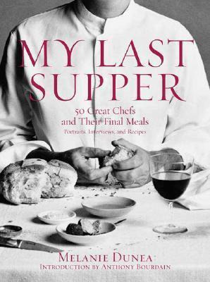 Libro My Last Supper : 50 Great Chefs And Their Final Mea...