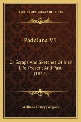 Libro Paddiana V1: Or Scraps And Sketches Of Irish Life, ...