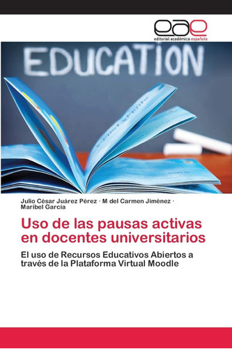 Libro: Uso De Las Pausas Activas En Docentes Universitarios: