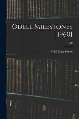 Libro Odell Milestones [1960]; 1960 - Odell High School (...