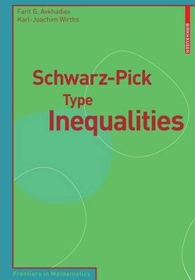 Libro Schwarz-pick Type Inequalities - Farit G. Avkhadiev