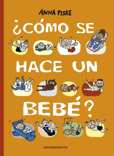 ?cómo Se Hace Un Bebé? - Anna Fiske