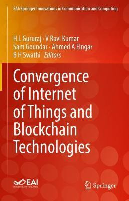Libro Convergence Of Internet Of Things And Blockchain Te...