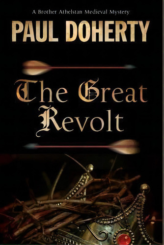 Great Revolt, De Paul Doherty. Editorial Severn House Publishers Ltd, Tapa Dura En Inglés