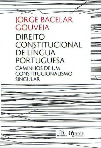 Direito Constitucional De Língua Portuguesa, De Gouveia Bacelar. Editora Almedina Em Português