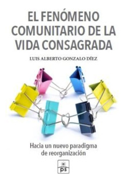 Libro El Fenomeno Comunitario De La Vida Consagrada - Lui...