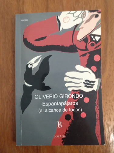 Espantapájaros (al Alcance De Todos) - Oliverio Girondo