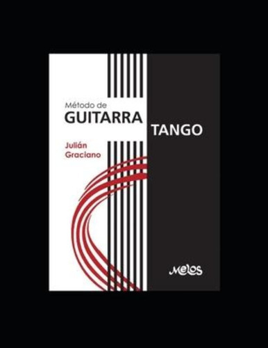 Metodo De Guitarra Tango / Julián Graciano