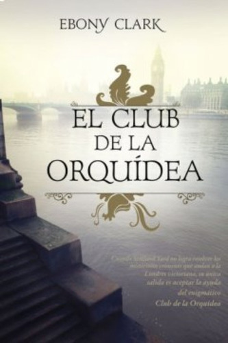El Club De La Orquidea: &&, De Ebony  Clark. Editorial Vestales, Tapa Blanda, Edición 1 En Español