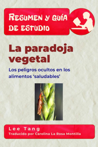 Libro: Resumen Y Guía De Estudio - La Paradoja Vegetal: Los 