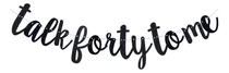 Comprar Cartel  Talk Forty To Me  Decoracion Fiesta Cumpleaño Numero