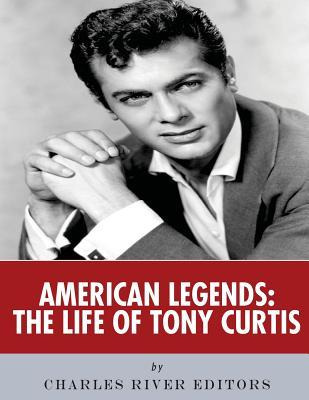 Libro American Legends : The Life Of Tony Curtis - Charle...