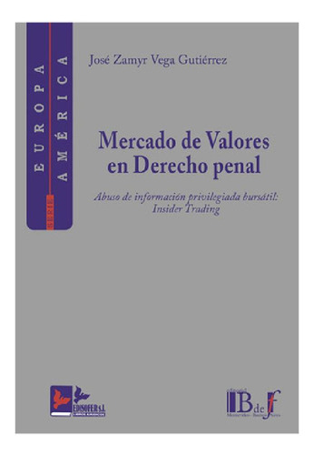 Libro - Mercado De Valores En Derecho Penal - Vega Gutierre