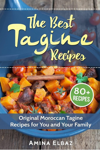 Libro: The Best Tagine Recipes: Original Moroccan Tagine For