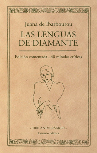 Las Lenguas De Diamante*.. - Juana De Ibarbourou