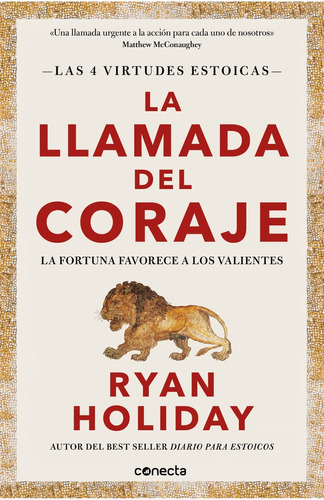 Llamada Del Coraje, La - Ryan Holiday