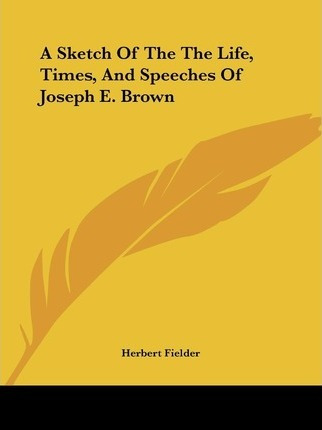 Libro A Sketch Of The Life, Times, And Speeches Of Joseph...