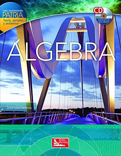 Álgebra. Serie Universitaria Patria - Nuevo