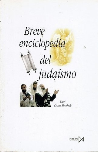 Breve Enciclopedia Del Judaismo - Dan Cohn-sherbok, De Dan Cohn-sherbok. Editorial Istmo En Español