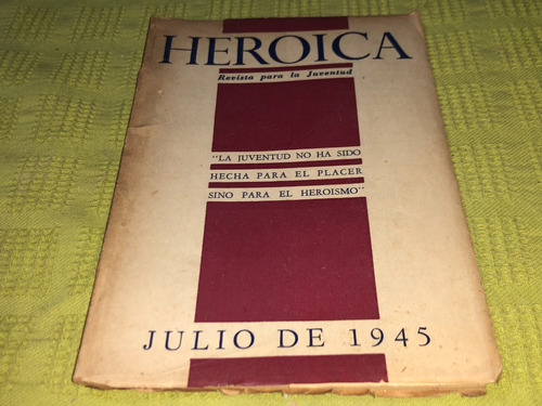 Revista Heroica Julio De 1945 Numero 202