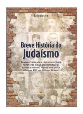 Breve História Do Judaísmo Autor: Isidore Epstein