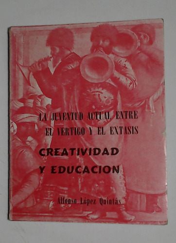 Creatividad Y Educacion  - Lopez Quintas, Alfonso