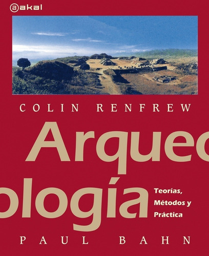 Arqueologia (nueva Edicion) - Colin |bahn Renfrew