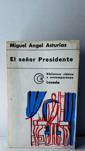 El Señor Presidente.. - Miguel Angel Asturias