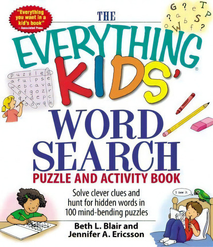 The Everything Kids' Word Search Puzzle And Activity Book : Solve Clever Clues And Hunt For  Hidd..., De Beth L. Blair. Editorial Adams Media Corporation, Tapa Blanda En Inglés